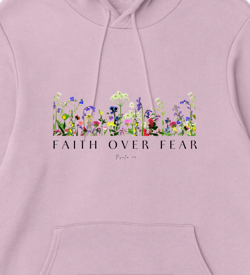 Faith Over Fear Pressed Flower Digital Print Hoodie - Psalm 34:4 Design